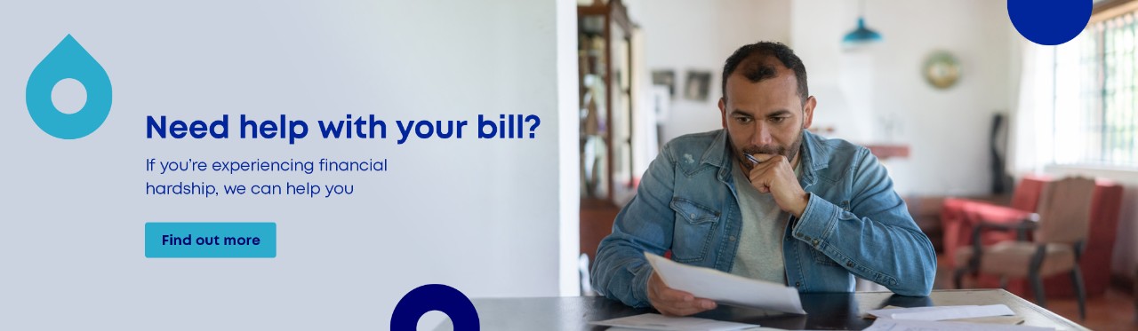 Need help with your bill, if you're experiencing financial hardship we can help you